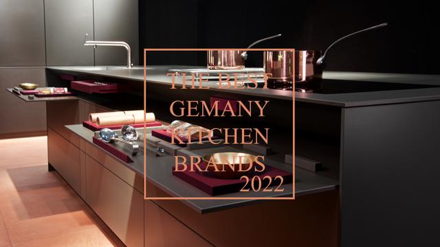 评选最佳德国橱柜品牌，德国进口橱柜品牌十大排行榜