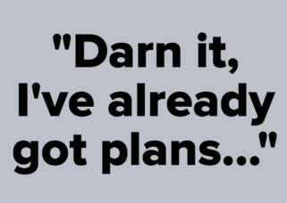 不想赴约最好的理由，临时爽约的完美理由（你都用过哪些理由呢）