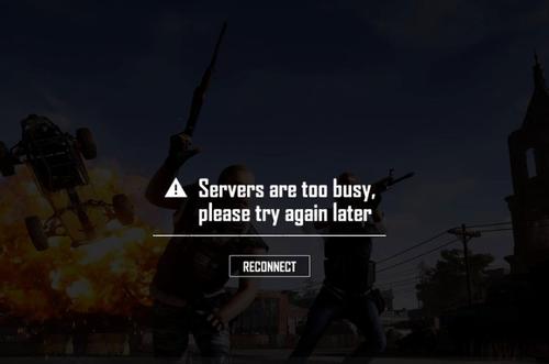 pubg服务器繁忙是怎么回事，Servers are too busy解决方法