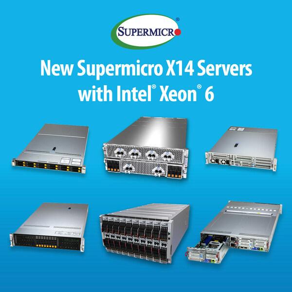 Supermicro宣布即将发布X14服务器系列，未来支持Intel® Xeon® 6处理器，并提供早期获取计划