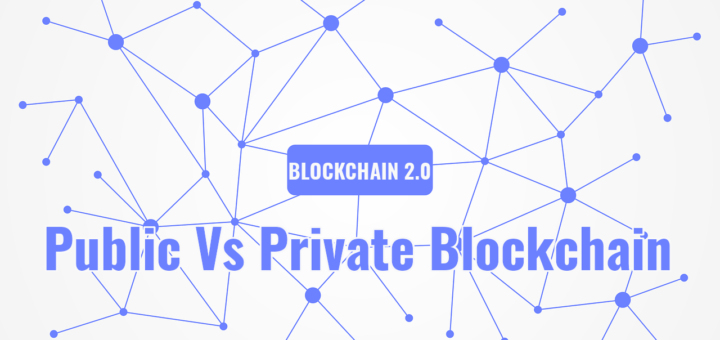 区块链 2.0：公有链与私有链（七）