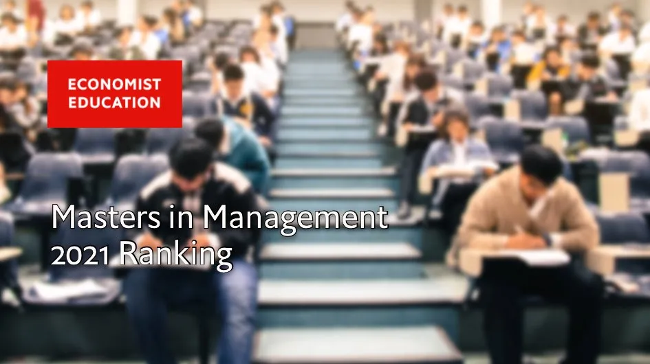 《经济学人》2021全球管理类硕士排行榜出炉,法国商学院强势霸榜