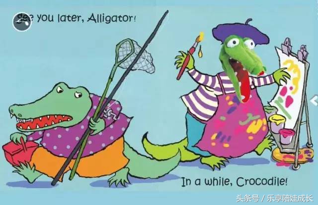 绘本磨耳朵：See You Later Alligator 中文《再见,短吻鳄》！