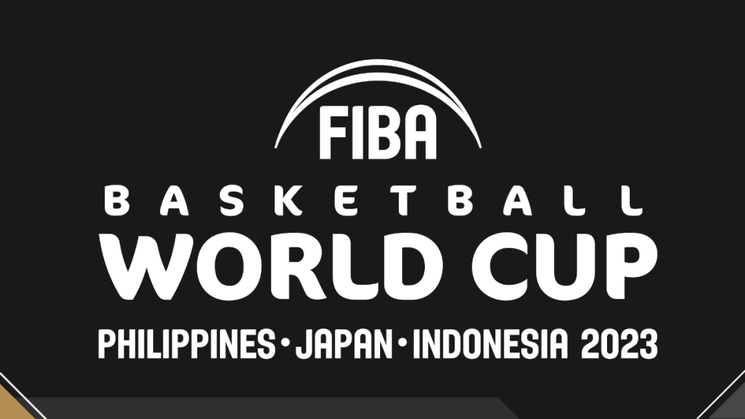 篮球世界杯吗(FIBA官宣2023年篮球世界杯于8月25日开战 中国直通奥运难度极大)