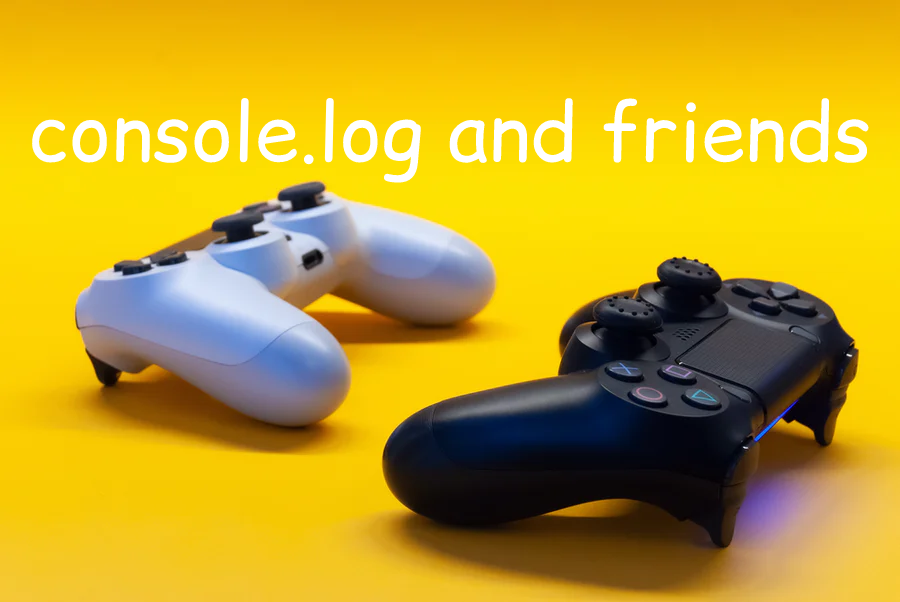 Console.log和它各怀绝技的朋友们            <div id=