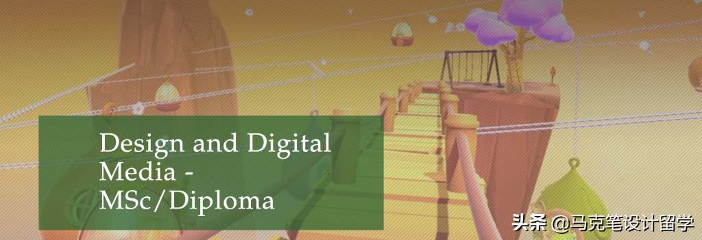 数字媒体学什么？一起看看英国这两所顶尖院校