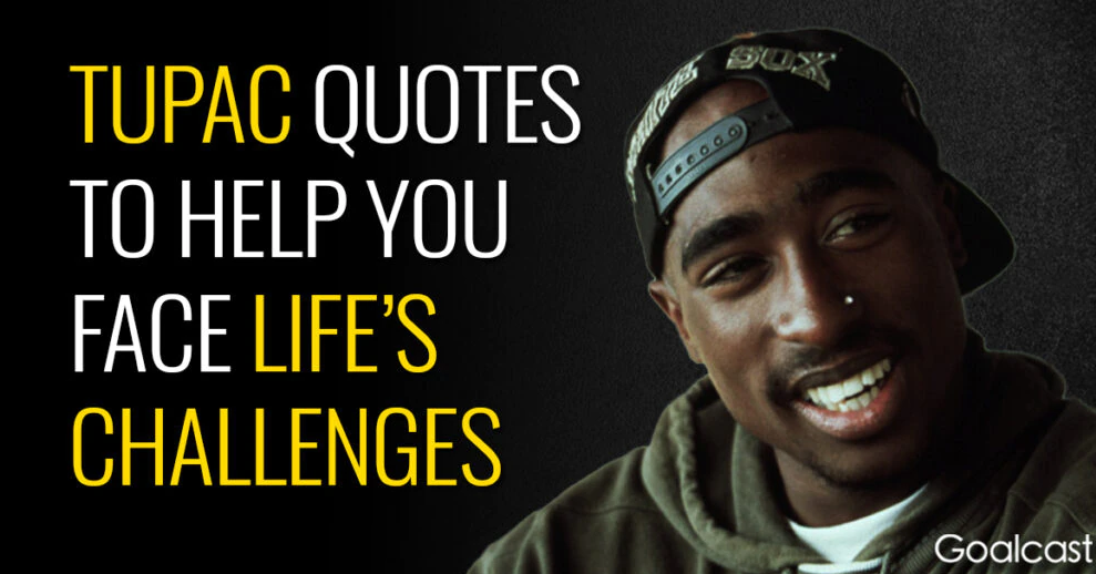 2pac20句名言帮你面对生活中各种挑战