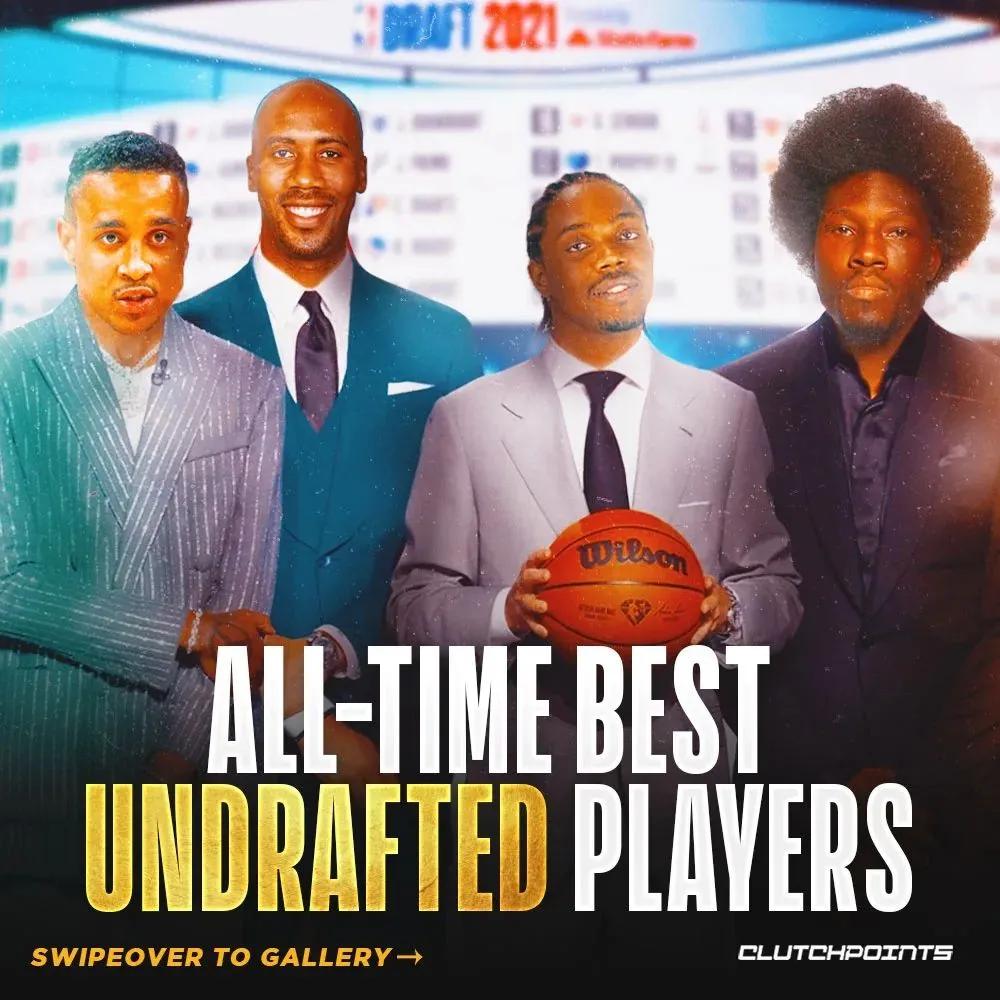 nba有哪些成名的落选秀(美媒列出了NBA历史上最伟大的九名落选秀，现役球员范弗利特入选)