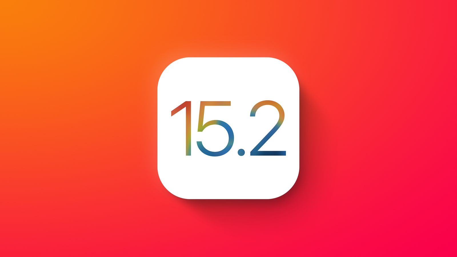 蘋果 iOS 15.2 正式版更新了哪些內容？一文搞懂