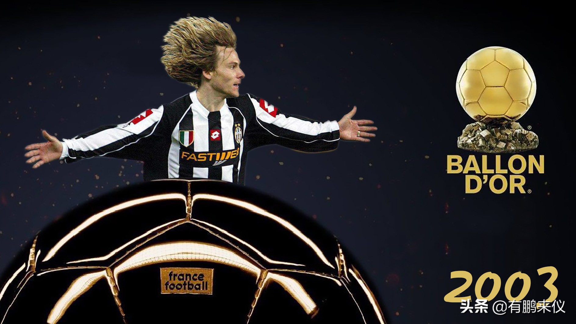 2003年 内德维德个人荣誉:世界杯金靴团队荣誉:世界杯冠军2002年