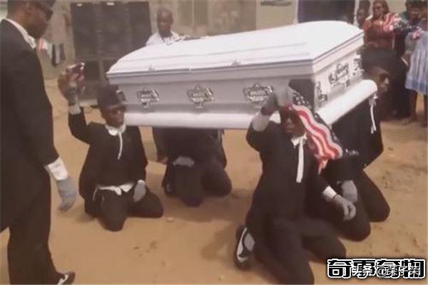 黑人抬棺是什么梗，黑人抬棺什么梗（一种非洲火起来的葬礼文化）