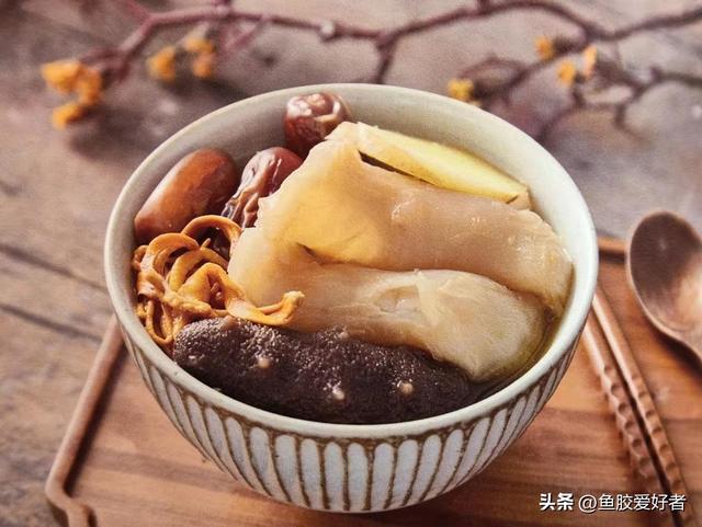 鱼胶的吃法大全，十全大补鱼胶食谱大全