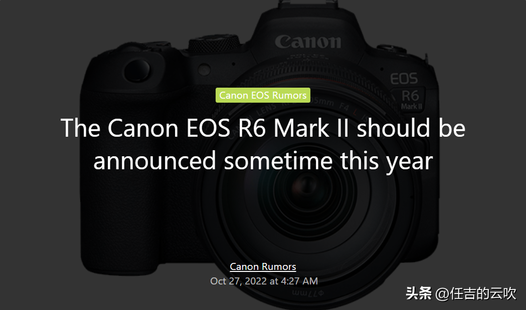 pq12rf 佳能即将发布 R6 II和RF13518 L 镜头